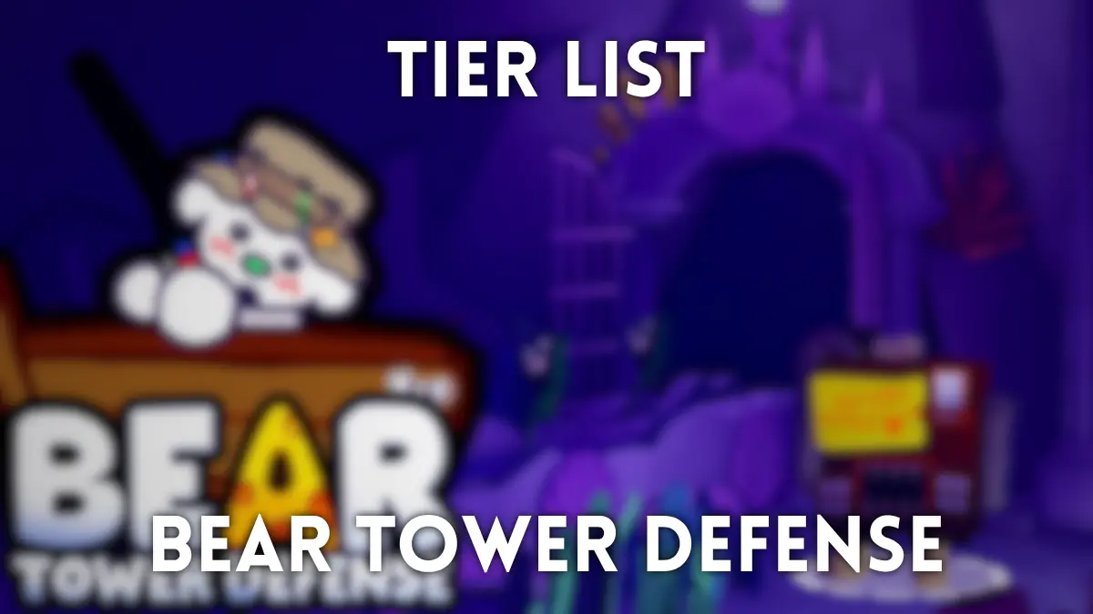 Tier Lista Bear Tower Defense [WYDANIE] – Najlepsze Niedźwiedzie Uszeregowane